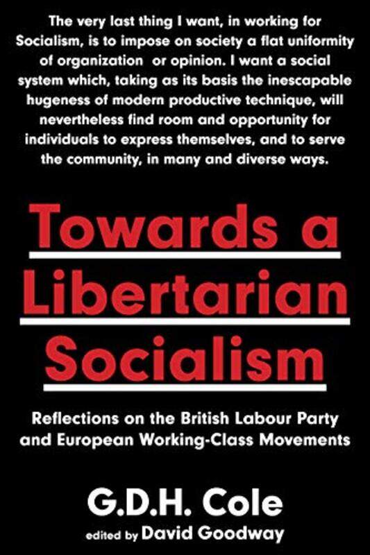 

Towards A Libertarian Socialism by GDH ColeDavid Goodway-Paperback