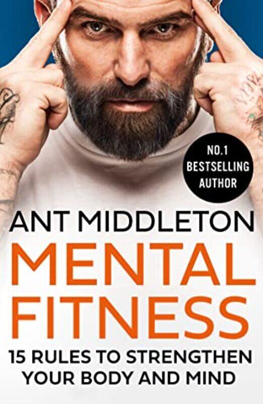 

Mental Fitness 15 Rules To Strengthen Your Body And Mind By Middleton, Ant Paperback