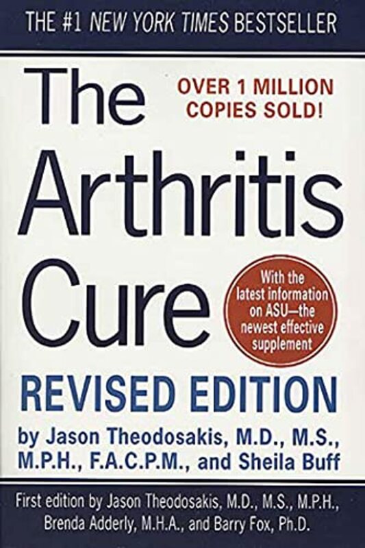 The Arthritis Cure: The Medical Miracle That Can Halt, Reverse, and May Even Cure Osteoarthritis , Paperback by Theodosakis, Jason
