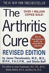 The Arthritis Cure: The Medical Miracle That Can Halt, Reverse, and May Even Cure Osteoarthritis , Paperback by Theodosakis, Jason