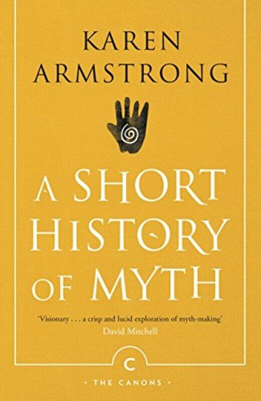 

A Short History Of Myth, Paperback Book, By: Karen Armstrong