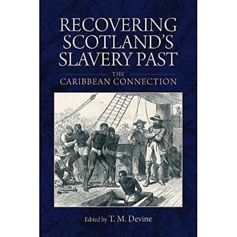 

Recovering Scotlands Slavery Past by Tom M Devine-Paperback