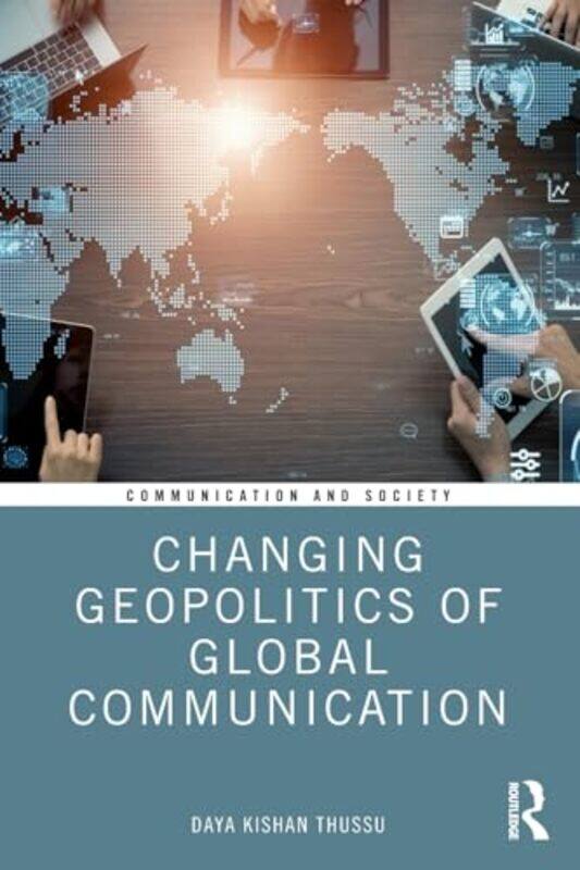 

Changing Geopolitics of Global Communication by Daya Thussu -Paperback