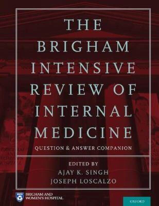 

The Brigham Intensive Review of Internal Medicine Question and Answer Companion