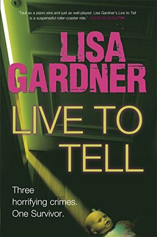 

LIVE TO TELL, Paperback Book, By: LISA GARDNER