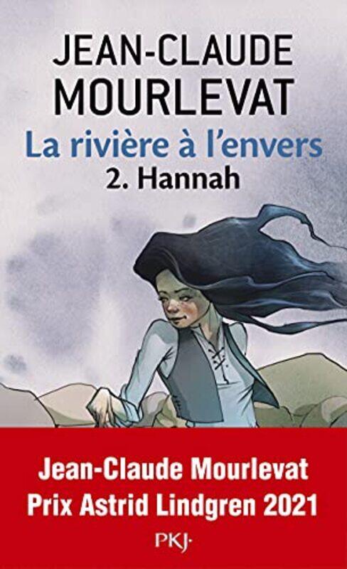 

La Riviere A L'Envers - Tome 2 Hannah,Paperback,By:Mourlevat Jean-Claude