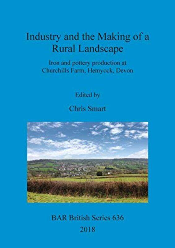 

Industry and the Making of a Rural Landscape by Pip BirdDavid O'Connell-Paperback