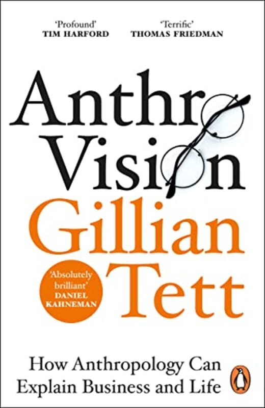 Anthrovision How Anthropology Can Explain Business And Life by Tett, Gillian..Paperback