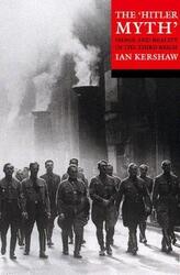 The 'Hitler Myth': Image and Reality in the Third Reich.paperback,By :Kershaw, Ian (University of Sheffield)
