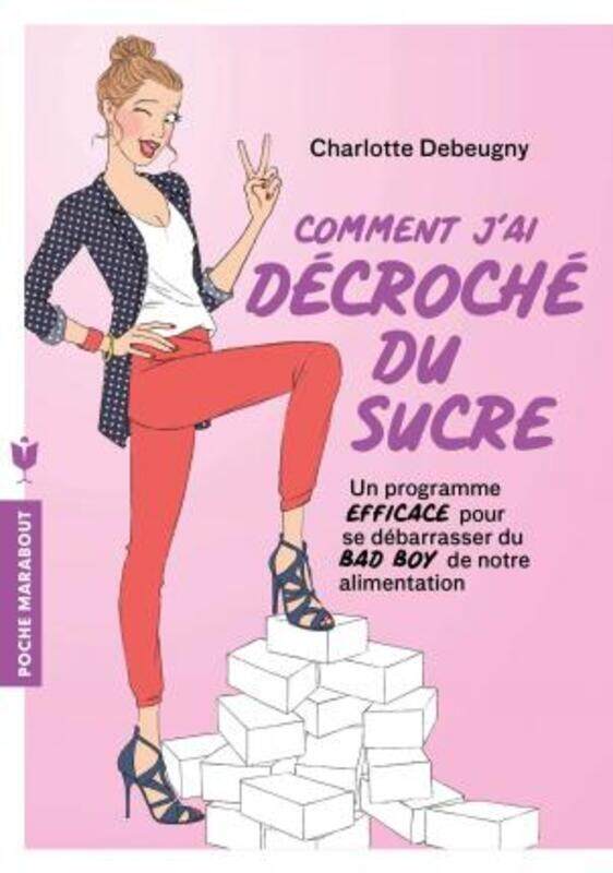 

Comment J'Ai Decroche du Sucre.paperback,By :Charlotte Debeugny