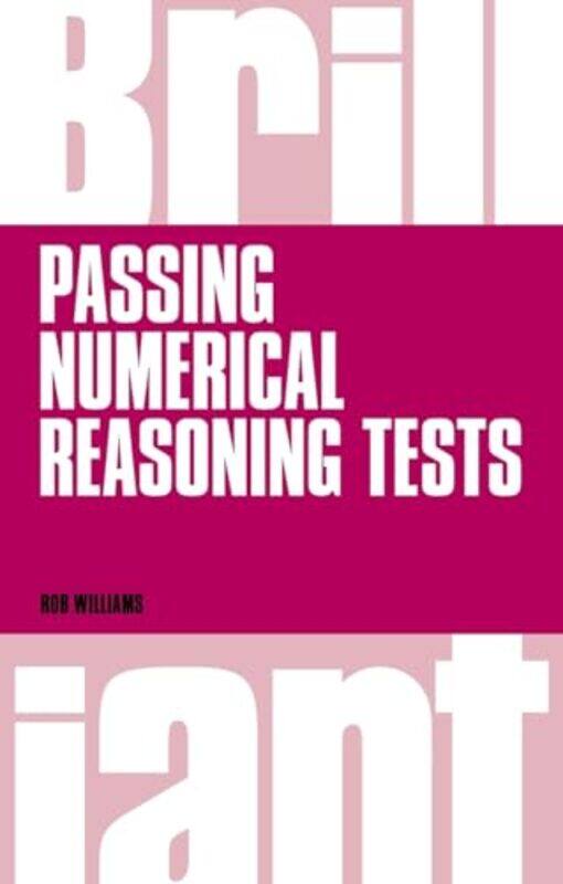 

Brilliant Passing Numerical Reasoning Tests by Kendra McMahonAlan HoweChris CollierSarah EarleDan Davies-Paperback