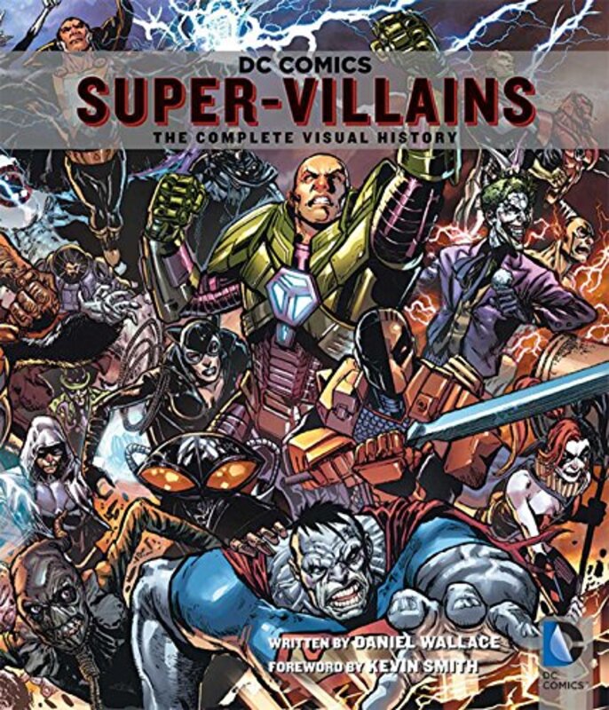 DC Comics: Super-Villains: The Complete Visual History, Hardcover Book, By: Daniel Wallace