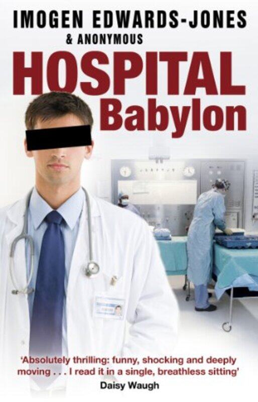

Hospital Babylon by Imogen Edwards-Jones-Paperback