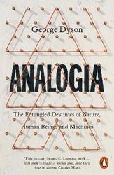 Analogia: The Entangled Destinies of Nature, Human Beings and Machines,Paperback, By:Dyson, George