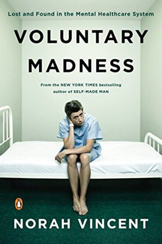 

Voluntary Madness: Lost and Found in the Mental Healthcare System , Paperback by Vincent, Norah