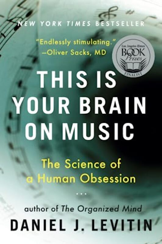 

This Is Your Brain On Music The Science Of A Human Obsession By Daniel J. Levitin Paperback