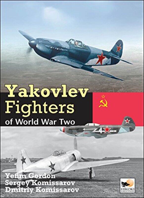 

Yakolev Aircraft of World War Two by Gordon YefimSergey Komissarov-Hardcover