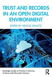 Trust and Records in an Open Digital Environment by Hrvoje Stancic-Paperback