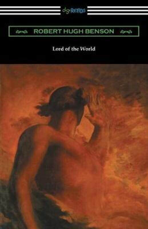 

Lord of the World,Paperback, By:Benson, Robert Hugh