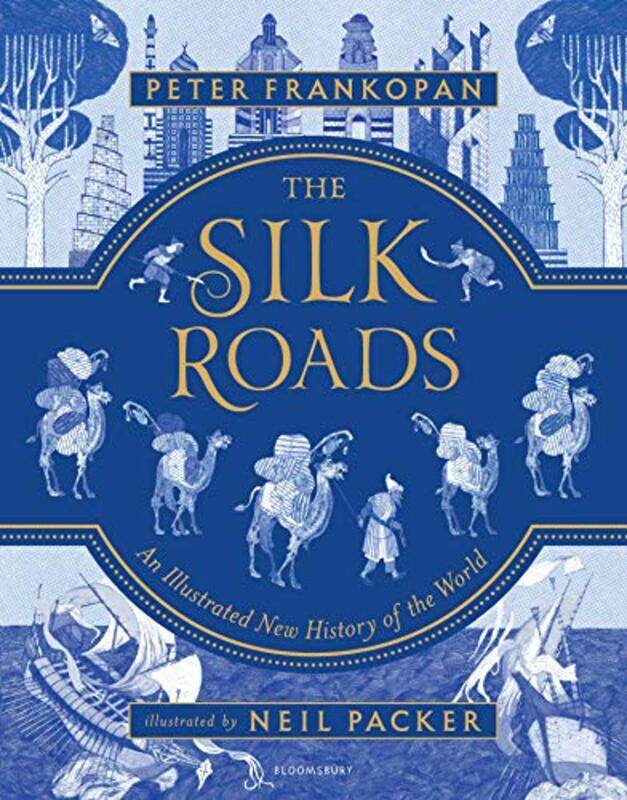 

The Silk Roads: A New History of the World - Illustrated Edition,Paperback,By:Frankopan Peter