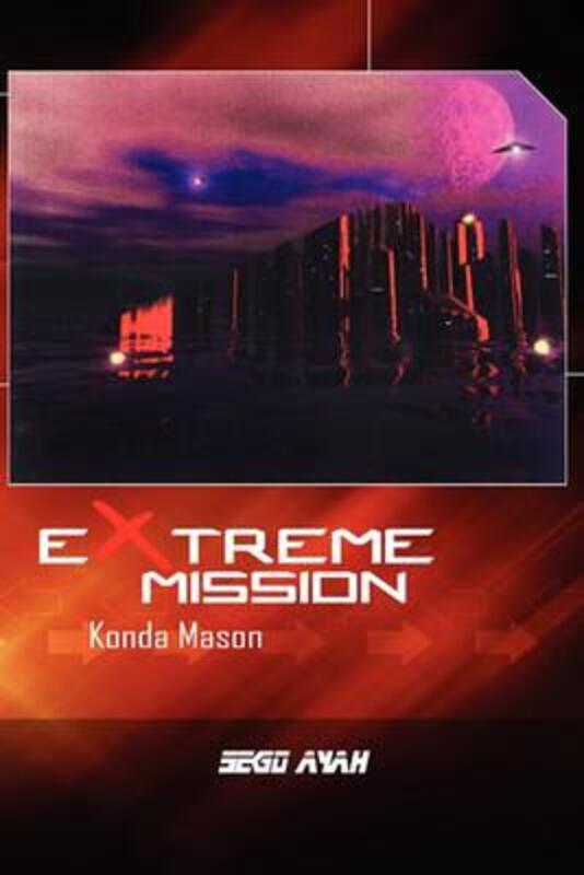 Extreme Mission: Konda Mason.paperback,By :Ayah, Sego