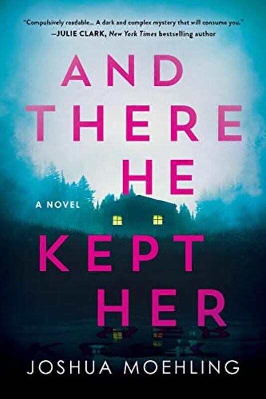 

And There He Kept Her By Moehling Joshua - Paperback