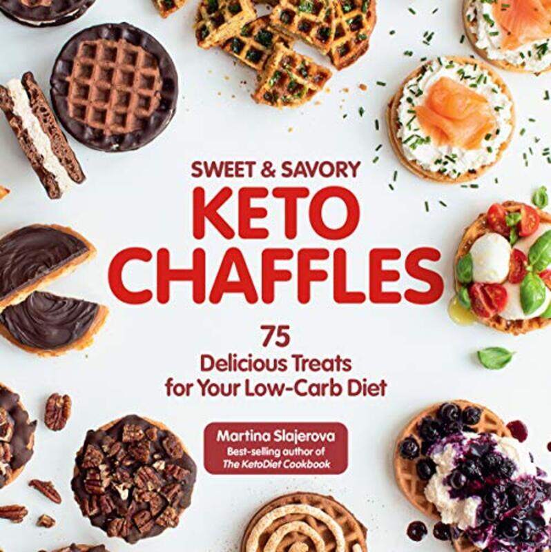 

Sweet & Savory Keto Chaffles 75 Delicious Treats For Your Lowcarb Diet Slajerova, Martina Paperback