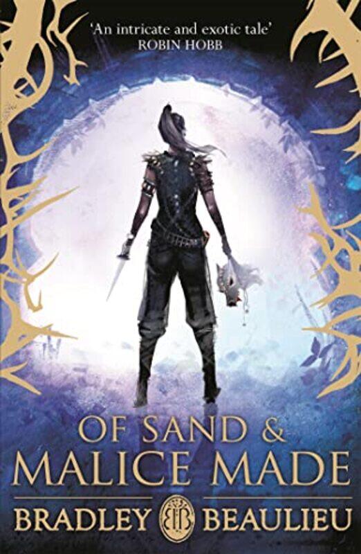 

Of Sand and Malice Made by Bradley Beaulieu-Paperback