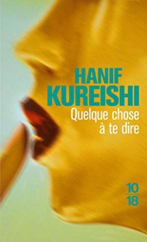 

Quelque chose te dire , Paperback by Hanif Kureishi
