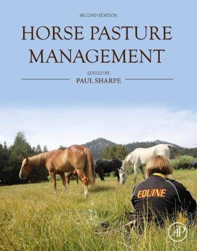 

Horse Pasture Management by Sharpe, Paul H., Phd (Lecturer, Researcher, Program Coordinator, And The Retired Associate Director - Paperback