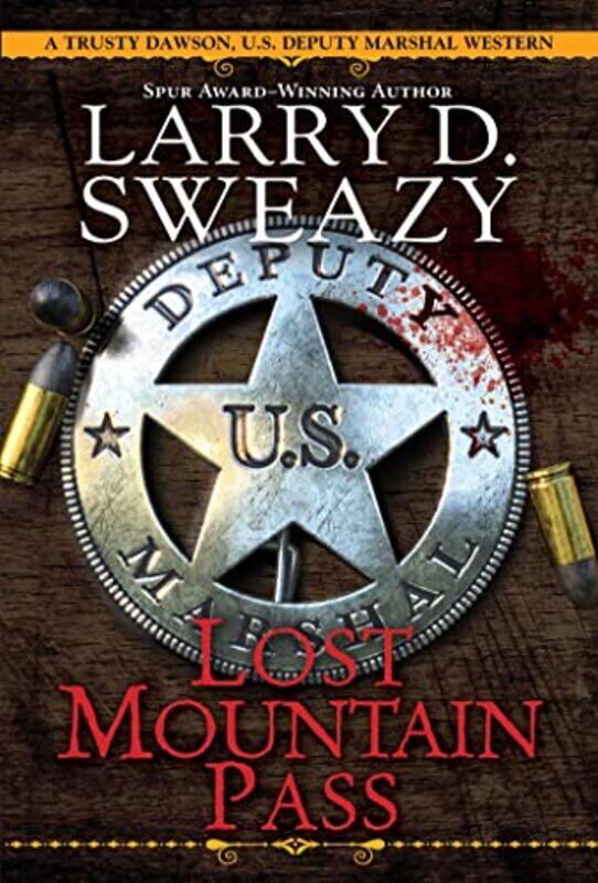 

Lost Mountain Pass by Larry D Sweazy-Paperback