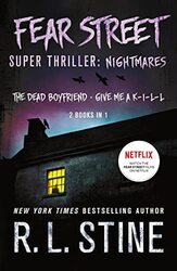 Fear Street Super Thriller: Nightmares: (2 Books in 1: The Dead Boyfriend; Give Me a K-I-L-L) , Paperback by Stine, R. L.