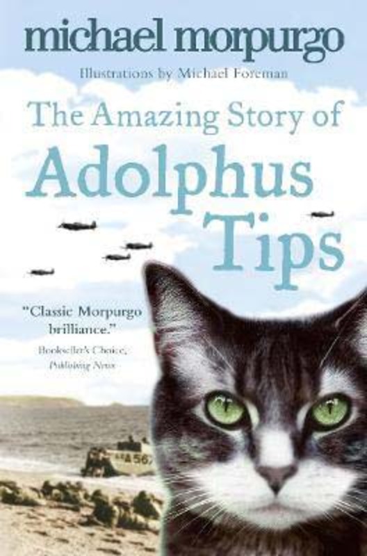 

The Amazing Story of Adolphus Tips, Paperback Book, By: Michael Morpurgo