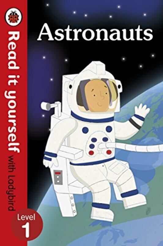 

Astronauts Read It Yourself With Ladybird Level 1 Nonfiction by Ladybird Paperback