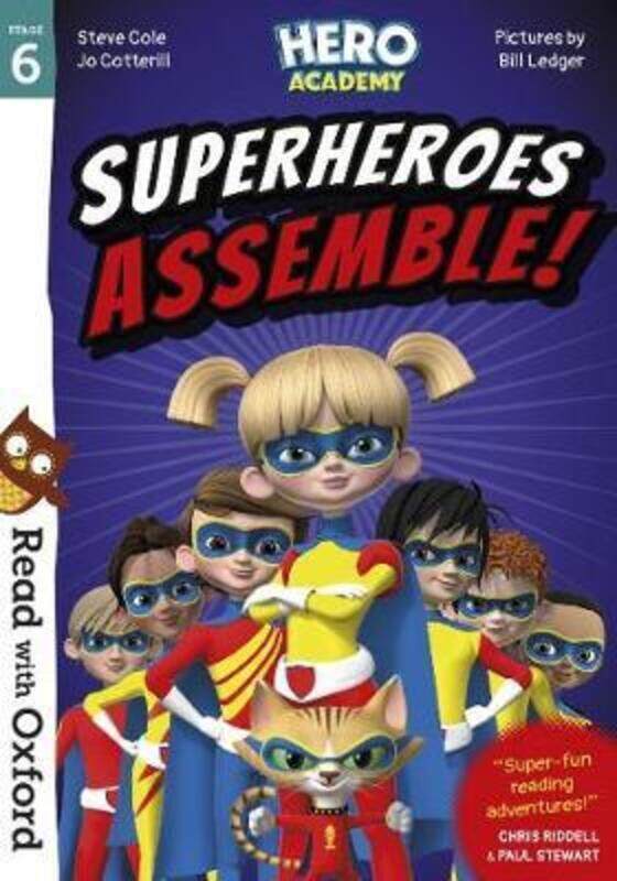 

Read with Oxford: Stage 6: Hero Academy: Superheroes Assemble!,Paperback,ByStewart, Paul - Riddell, Chris - Cole, Steve - Cotterill, Jo - Ledger, Bil