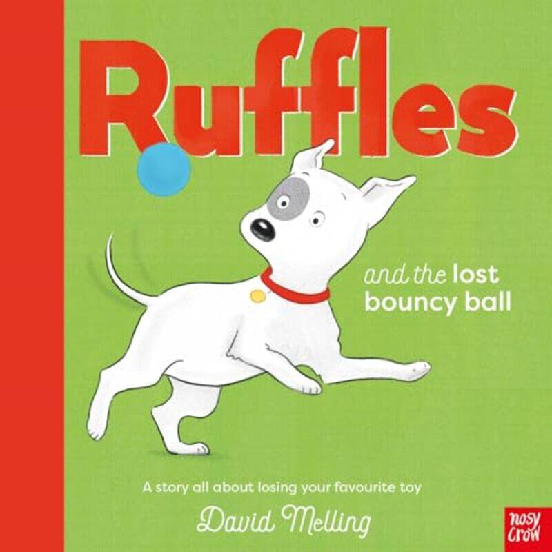 

Ruffles and the Lost Bouncy Ball by David Melling-Paperback