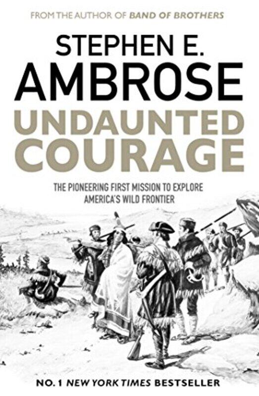 

Undaunted Courage by Stephen E Ambrose-Paperback