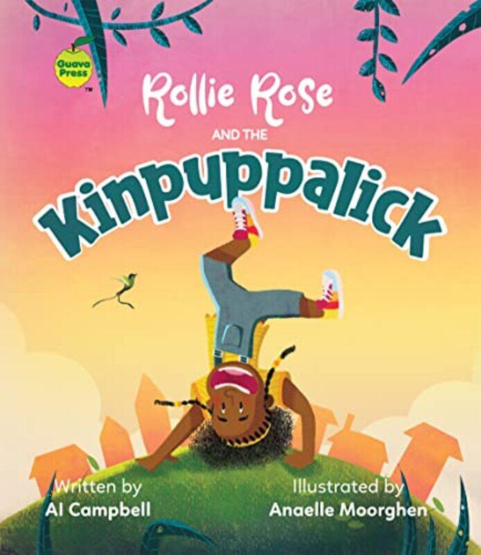 

Rollie Rose and the Kinpuppalick by Al CampbellAnaelle Moorghen-Paperback