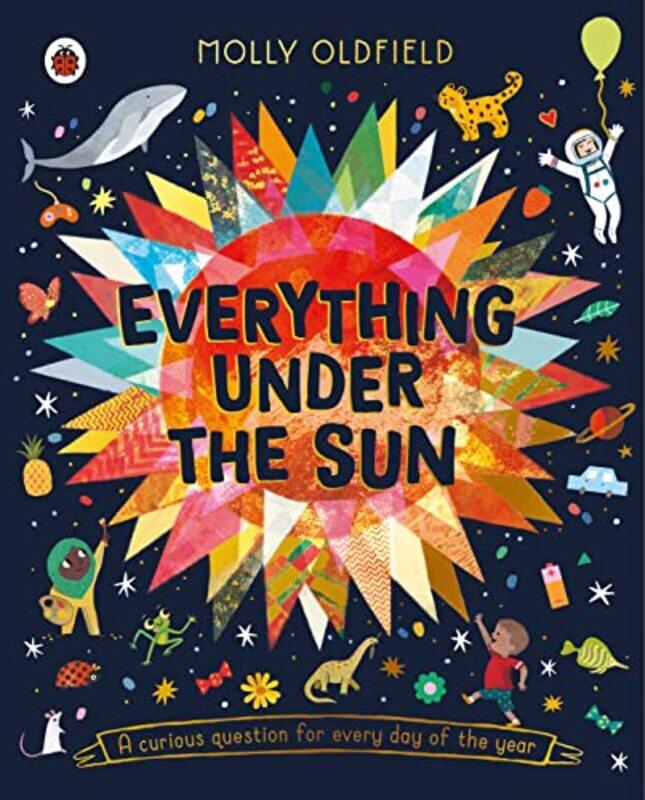 

Everything Under the Sun by Molly OldfieldMomoko AbeKelsey BuzzellBeatrice CerocchiAlice CourtleySandra De La PradaGrace EastonManuela Montoya Escobar