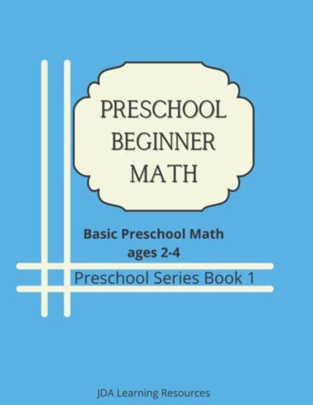 

Preschool Beginner Math: for 2-4 year olds , Paperback by Alvarez, Jady