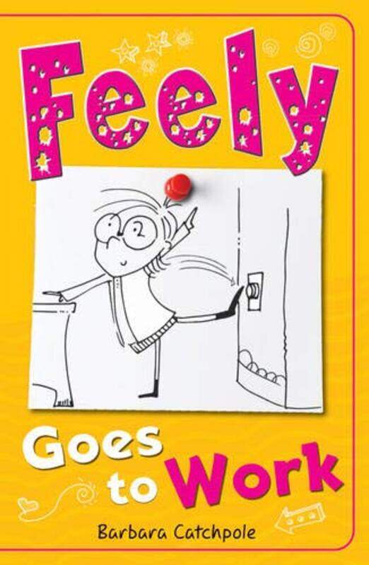 

Feely Goes to Work by Catchpole Barbara-Paperback