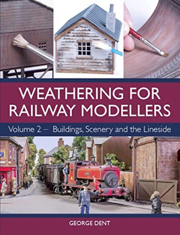 

Weathering for Railway Modellers Volume 2 by A Other-Paperback