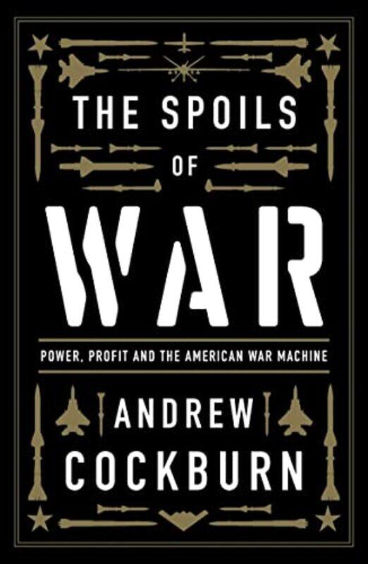 

Spoils of War,Paperback,by:Andrew Cockburn