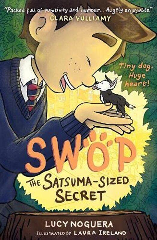 

Swop The Satsuma-Sized Secret,Paperback,By:Noguera, Lucy