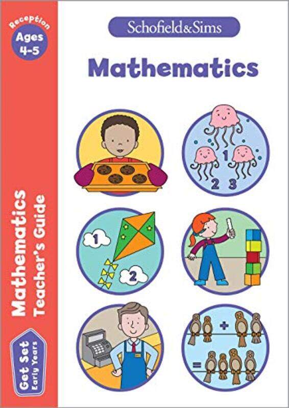 

Get Set Mathematics Teachers Guide Early Years Foundation Stage Ages 45 by Sophie Le Schofield & SimsMarchandReddaway-Paperback