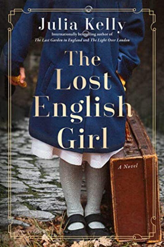 

The Lost English Girl by Julia Kelly-Hardcover
