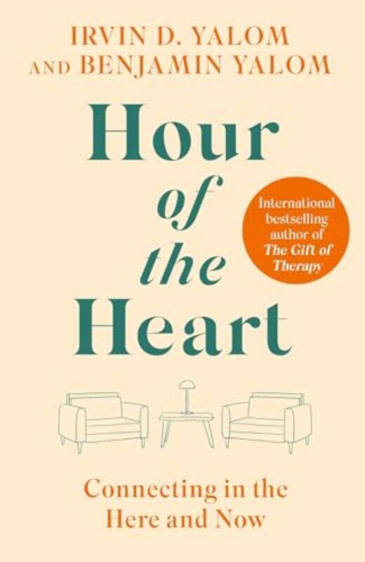 

Hour Of The Heart Connecting In The Here And Now by Yalom, Irvin - Yalom, Benjamin - Paperback