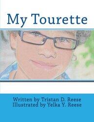 My Tourette , Paperback by Reese, Yelka y - Reese, Tristan D