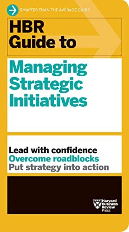 

HBR Guide to Managing Strategic Initiatives by Harvard Business Review-Paperback