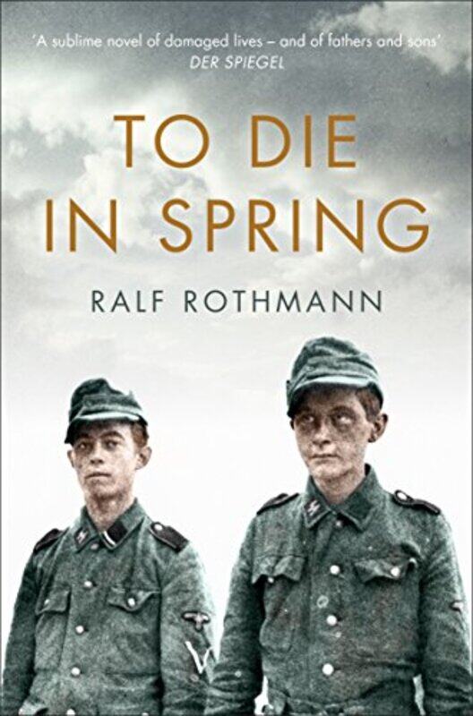 

To Die in Spring by Ralf RothmannShaun WhitesideShaun Whiteside-Paperback